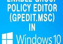 How To Enable Group Policy Editor (gpedit.msc) In Windows 10